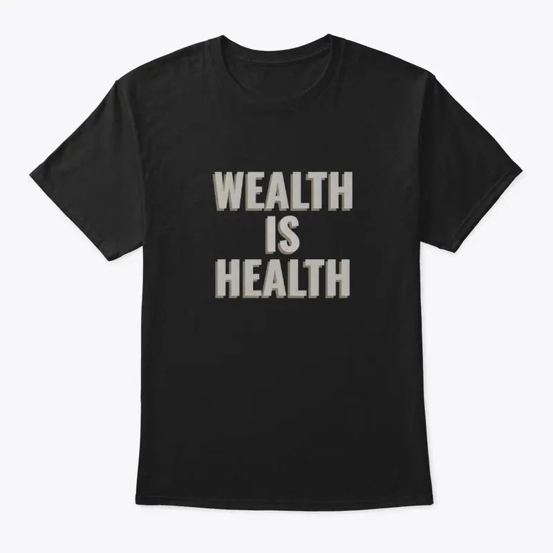 Wealth is Health